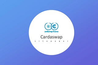 Cardaswap Litepaper V 1.1