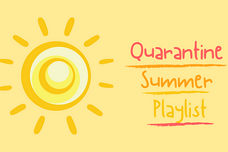 Your Quarantine Summer