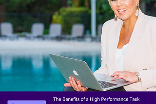 The Benefits of a High Performance Task and Project Management System