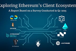 Exploring Ethereum’s Client Ecosystem