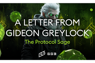 A Letter from Gideon Greylock, The Protocol Sage