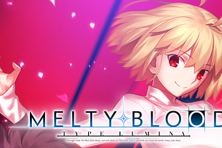 What’s so important about Melty Blood?