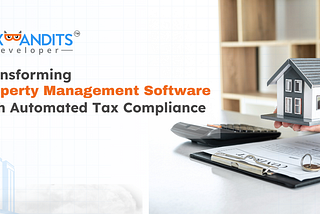 Transforming Property Management Software with Automated Tax Compliance