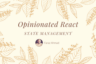 Opinionated React: State Management