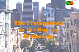 The Protagonists in the Buying Profession