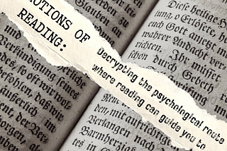 EMOTIONS OF READING: Decrypting the psychological route where reading can guide you to #Part2