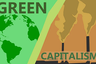 Why We Need to Look Beyond Capitalism to Save the Planet