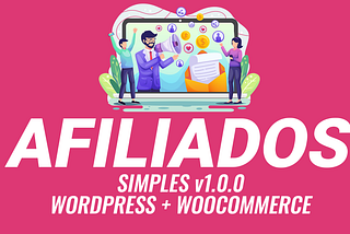 Plugin Afiliados e Vendedores simples para WordPress + WooCommerce
