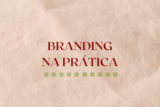 Branding: como fazer a gestão de marca