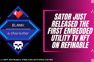 Sator and HODL Just Dropped the First Embedded Utility NFTs for TV On Refinable!