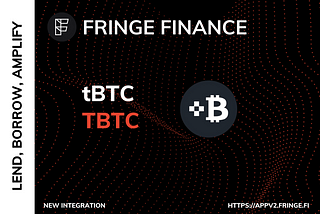 Fringe Finance V2 and Threshold Integration: Unleashing tBTC on DeFi