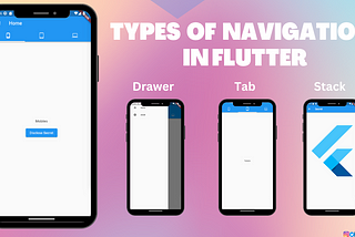 Types of Navigation in Flutter — GoGoSoon
