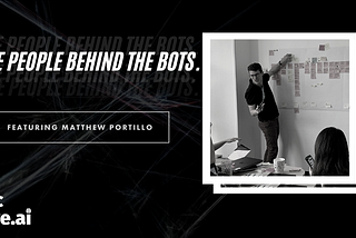 The People Behind The Bots — Matthew Portillo