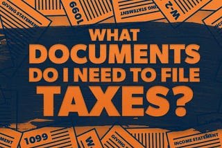 Tax Prep Checklist: What Documents Do I Need to File Taxes