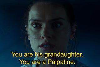 How I grew to love Rey “Palpatine”