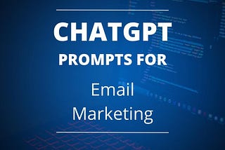 AI-powered email magic 🌟 ChatGPT Email Marketing Prompts 🚀