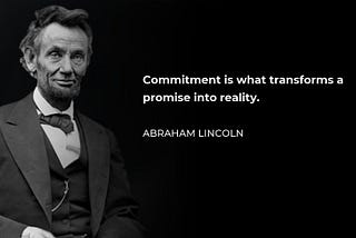 Commitment: The power to change reality