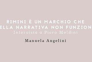 RIMINI È UN MARCHIO CHE NELLA NARRATIVA NON FUNZIONA