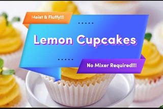 Lemon Cupcakes Recipe/ Moist, Soft, and Fluffy Cupcakes / Easy Recipe