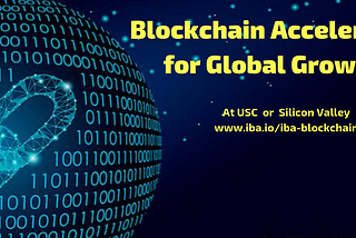 The International Business Accelerator Launches Los Angeles’ First Blockchain Accelerator for…