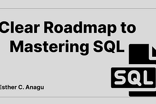 Clear Roadmap to Mastering SQL in 2024