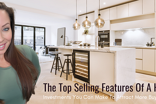 The Top Selling Features Of A Home