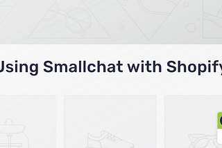 Smallchat on Shopify