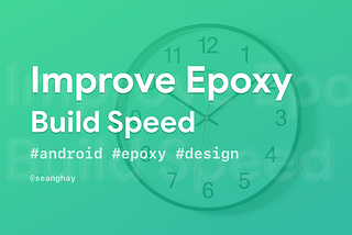 A thumbnail of Improve Epoxy Build Speed