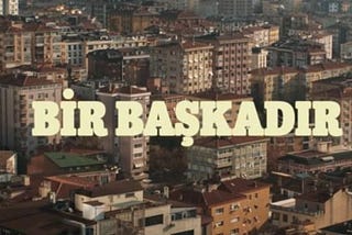 Bir Başkadır –Ethos