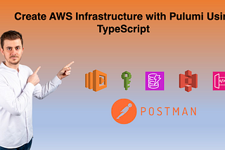 AWS Serverless Infrastructure with Pulumi and Typescript— Tutorial