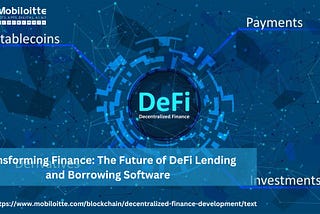 Transforming Finance: The Future of DeFi Lending and Borrowing Software