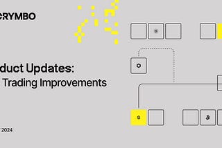 CRYMBO Product Updates — August 2024: UI & Trading Improvements