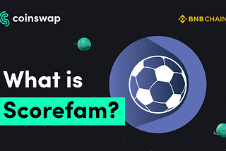 Scorefam: The Earning Space for Crypto & Sports Lovers