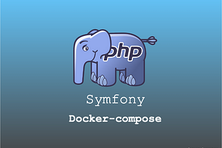 How to Set Up a Local Symfony Development Environment with Docker Compose