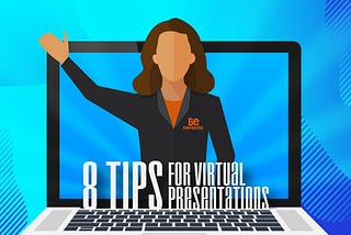8 Tips for virtual presentations