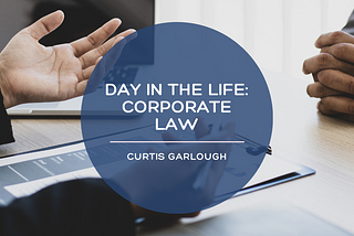 Day in the Life: Corporate Law