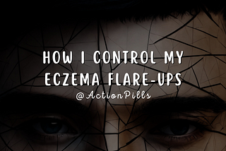 How I Control My Eczema Flare-ups
