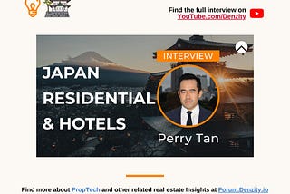 Denzity Insights: Japan Residential & Hotels [Expert’s Advice] with Perry Tan