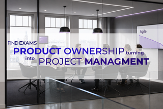 Corporate Agile meeting room illustrating how Product Ownership roles gradually shifted toward Project Management responsibilities in modern Agile organizations.