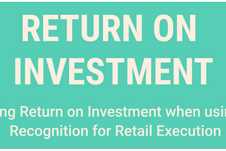 Return on Investment : Why CPG Leaders are using Image Recognition for Perfect Store Execution
