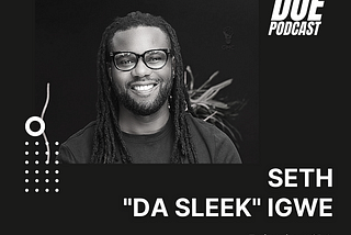 The Tony Doe Podcast — Seth Da Sleek — #014