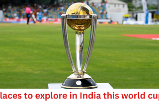 Beautiful Indian Locations for the Cricket World Cup in 2023.