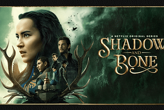 I love ‘Shadow and Bone’ because …