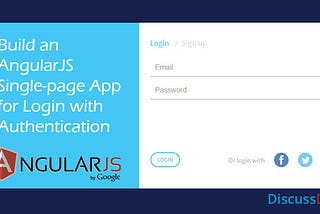 How to Build an AngularJS Single-page App for Login with Authentication