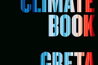 Short Reflections on “The Climate Book” by Greta Thunberg