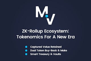 Tokenomics Of A New ZK-Rollup Ecosystem - A Fundamental Evolution