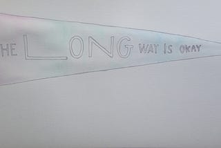 The long way is okay