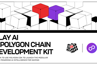 Play AI to Build an L2 with Polygon CDK to Establish the Modular Chain for AI in Gaming