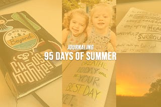 What I learned journaling all 95 days of Summer