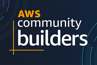 I am now an AWS Community Builder!
